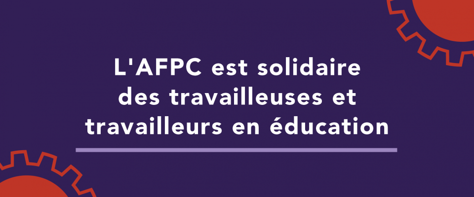 Graphique qui dit L'AFPC est solidaure avec les travailleuses et travailleurs de l'éducation