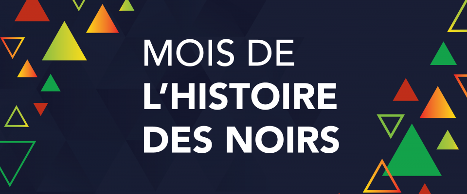 Mois de l’histoire des Noirs