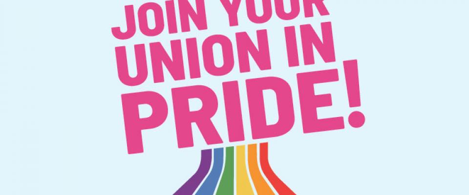 Join your Union in Pride!