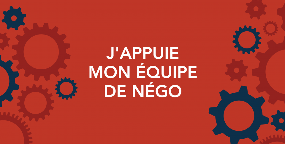 Fond rouge avec un collage de rouages sur le côté et la mention « J'appuie  mon équipe de négo » au centre.